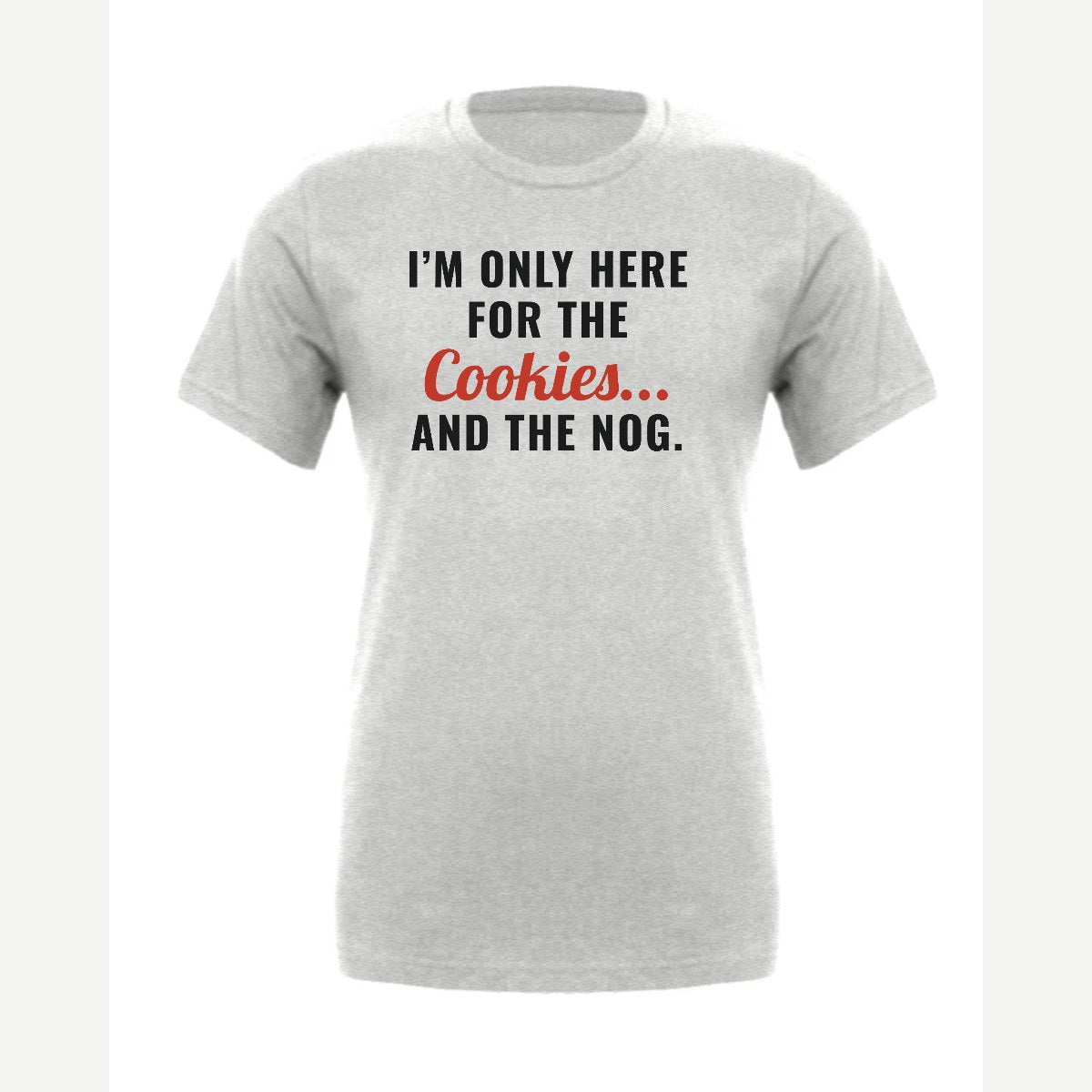 I'm Only Here for the Cookies... and the Nog — Premium Tee / Athletic Heather