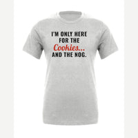 I'm Only Here for the Cookies... and the Nog — Premium Tee / Athletic Heather