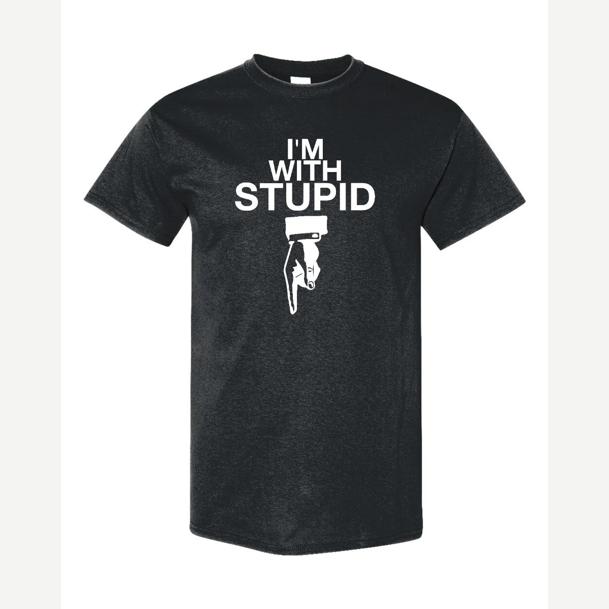 I'm With Stupid — Classic Tee / Black