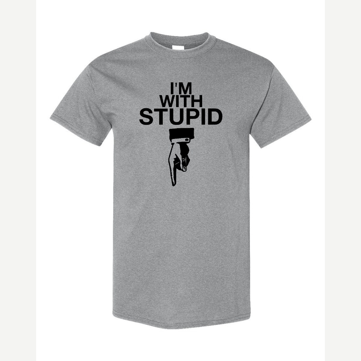 I'm With Stupid — Classic Tee / Sport Grey