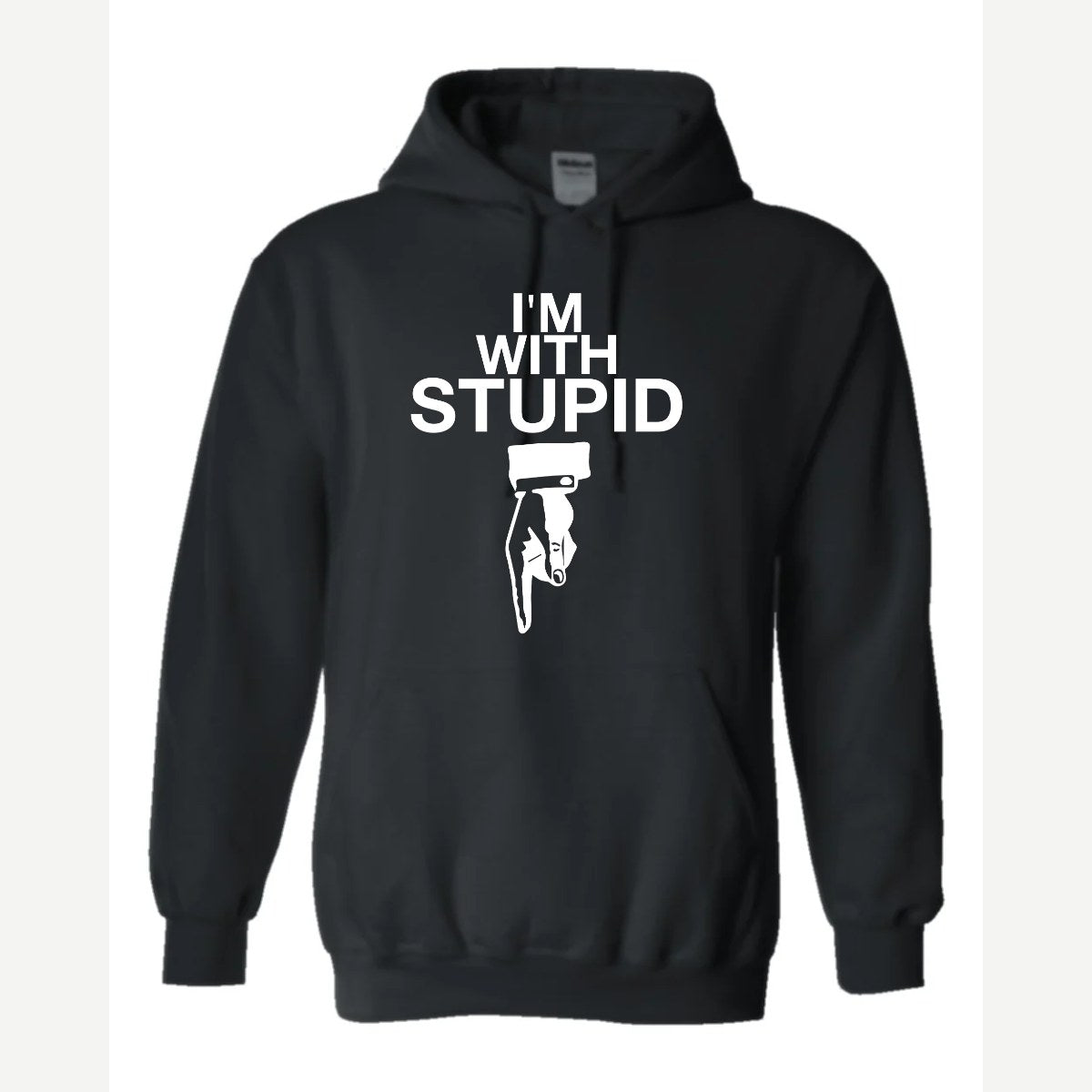 I'm With Stupid — Hoodie / Black