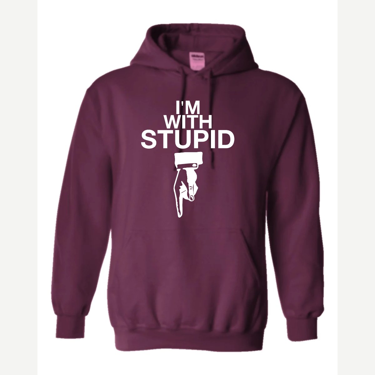 I'm With Stupid — Hoodie / Maroon
