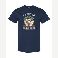 I Paused My Nap to Be Here Sloth — Classic Tee / Navy