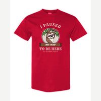 I Paused My Nap to Be Here Sloth — Classic Tee / Red