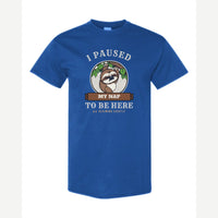 I Paused My Nap to Be Here Sloth — Classic Tee / Royal