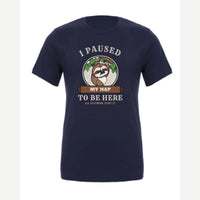 I Paused My Nap to Be Here Sloth — Premium Tee / Navy
