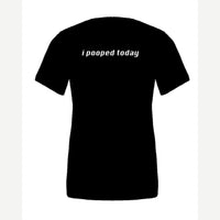 I Pooped Today — Premium Tee / Black