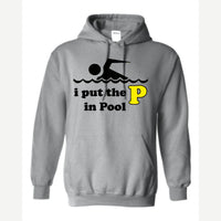 I Put the P in Pool — Hoodie / Sport Grey