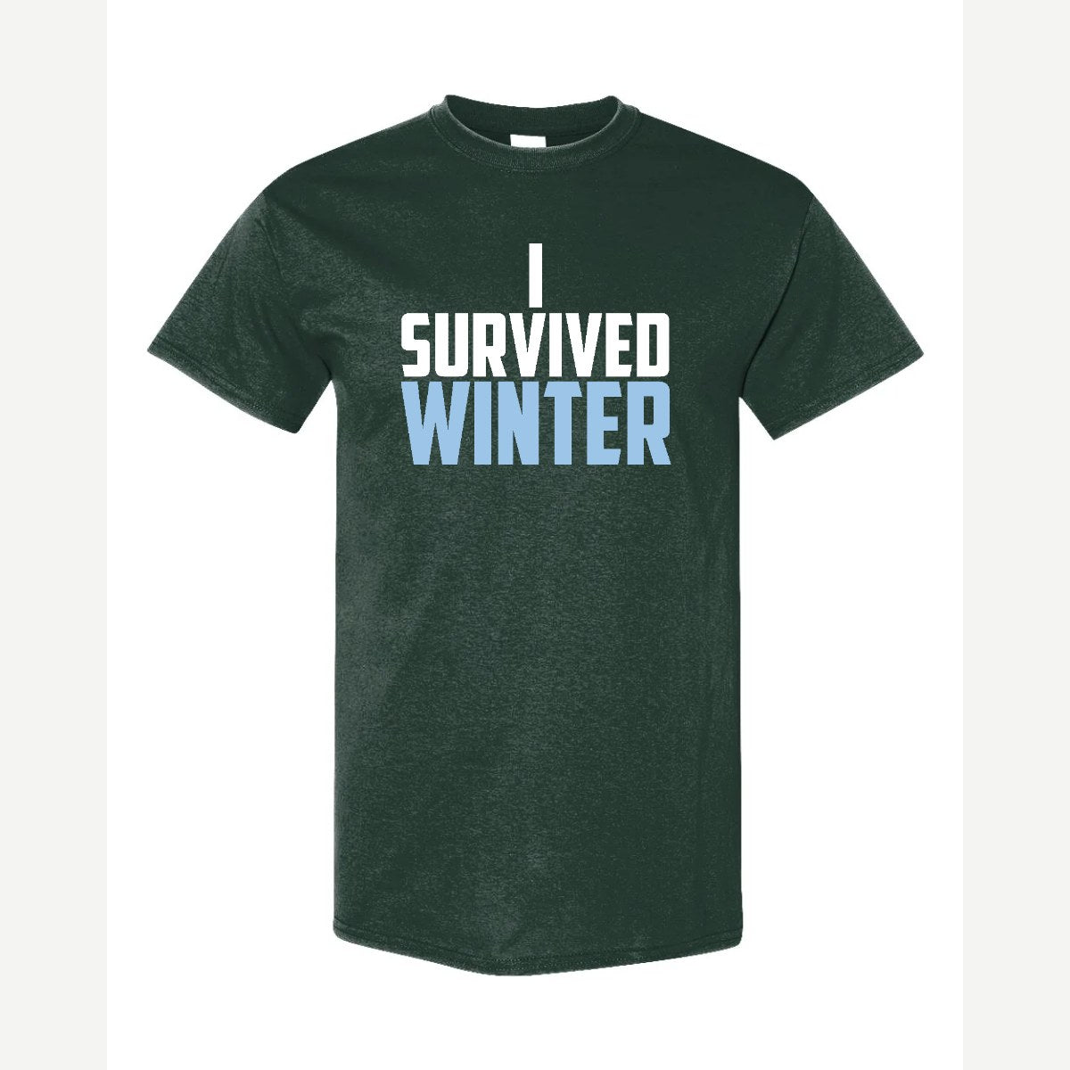I Survived Winter — Classic Tee / Forest Green