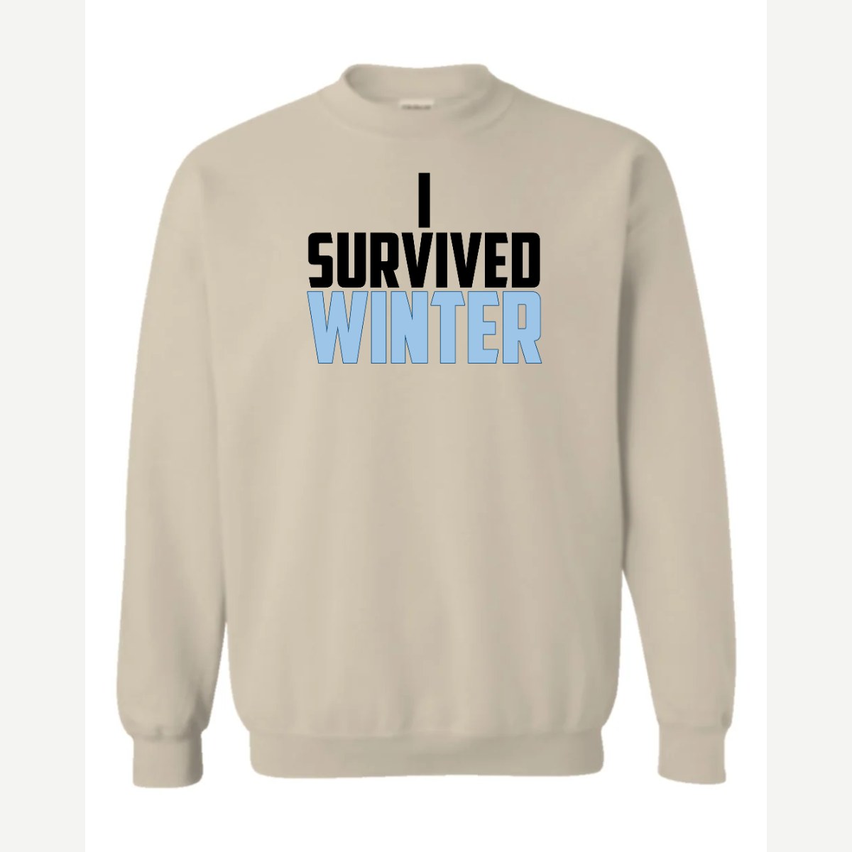 I Survived Winter — Crewneck Sweatshirt / Sand