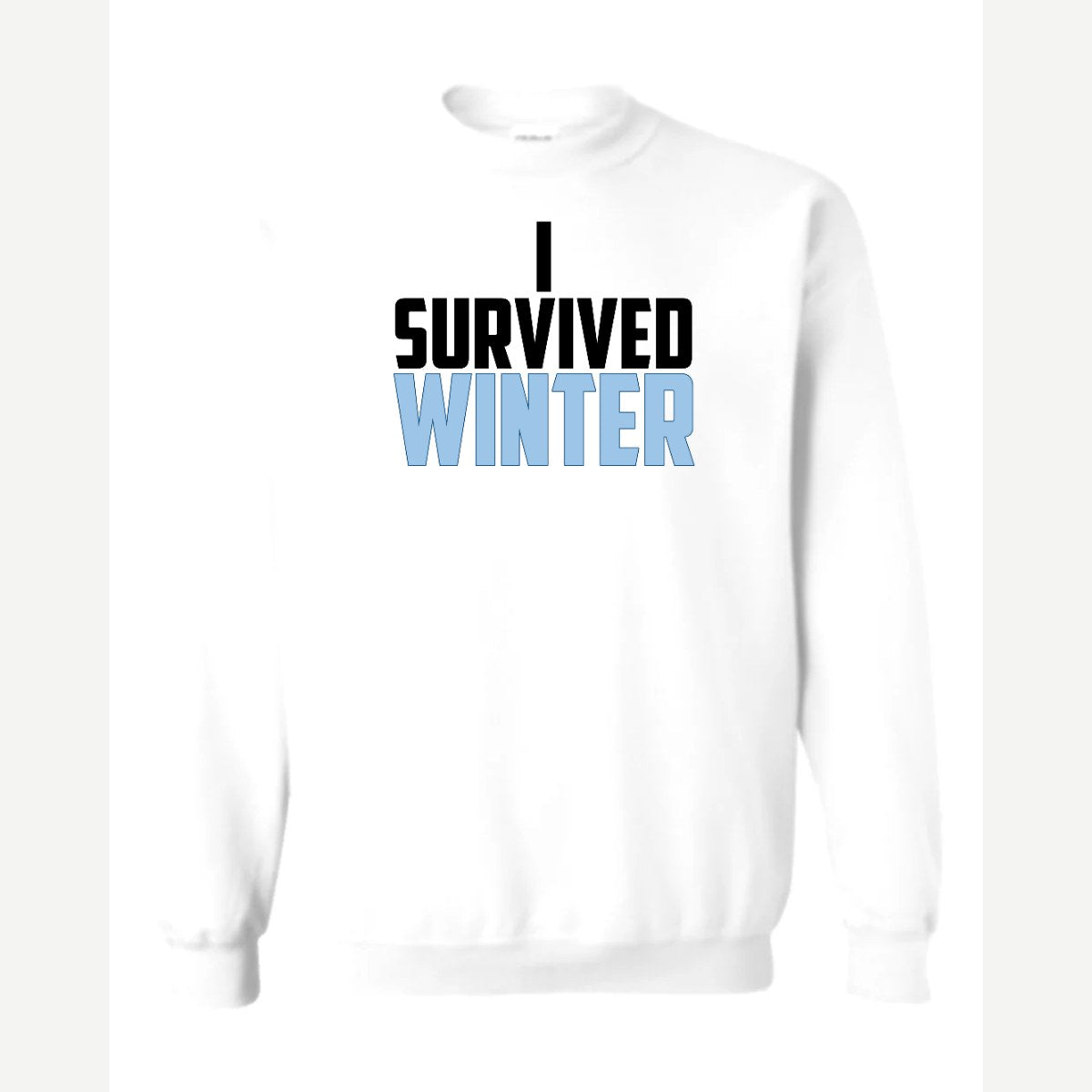 I Survived Winter — Crewneck Sweatshirt / White