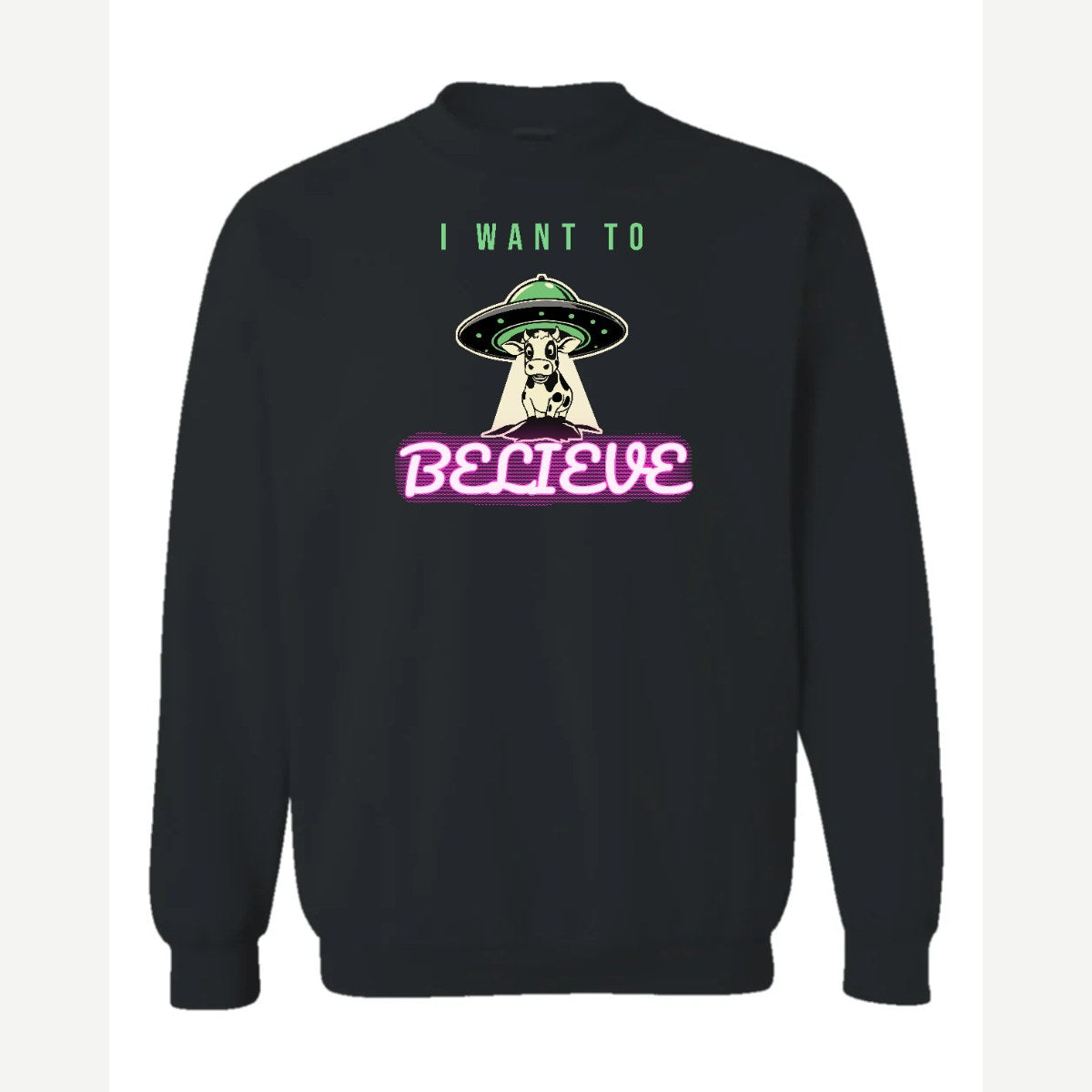 I Want to Believe (UFO Cow) — Crewneck Sweatshirt / Black