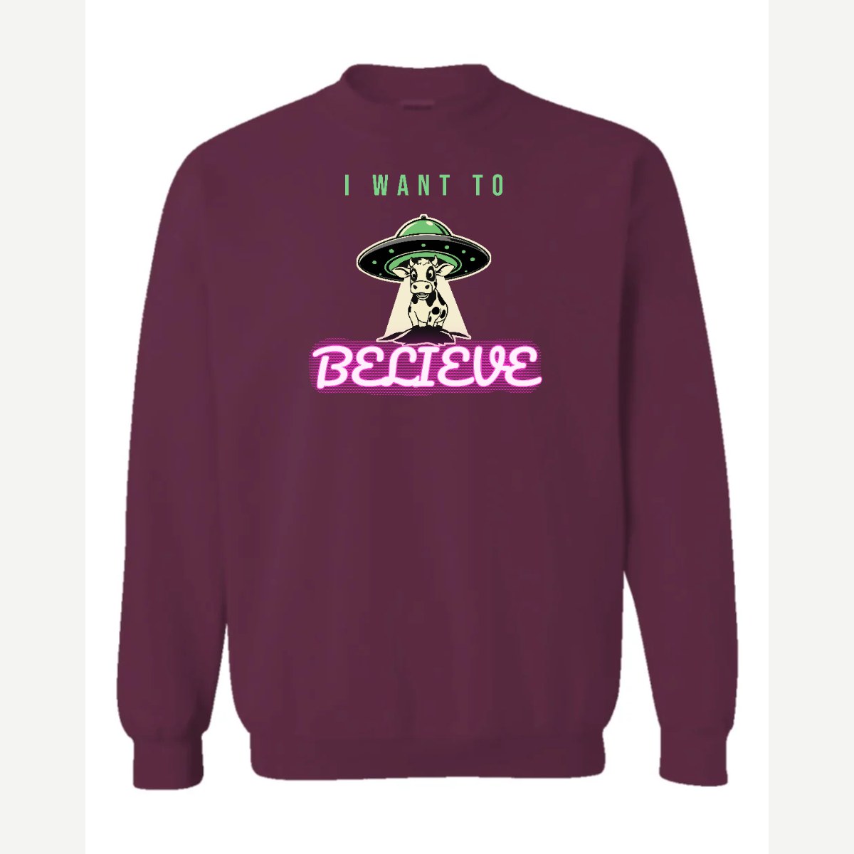I Want to Believe (UFO Cow) — Crewneck Sweatshirt / Maroon