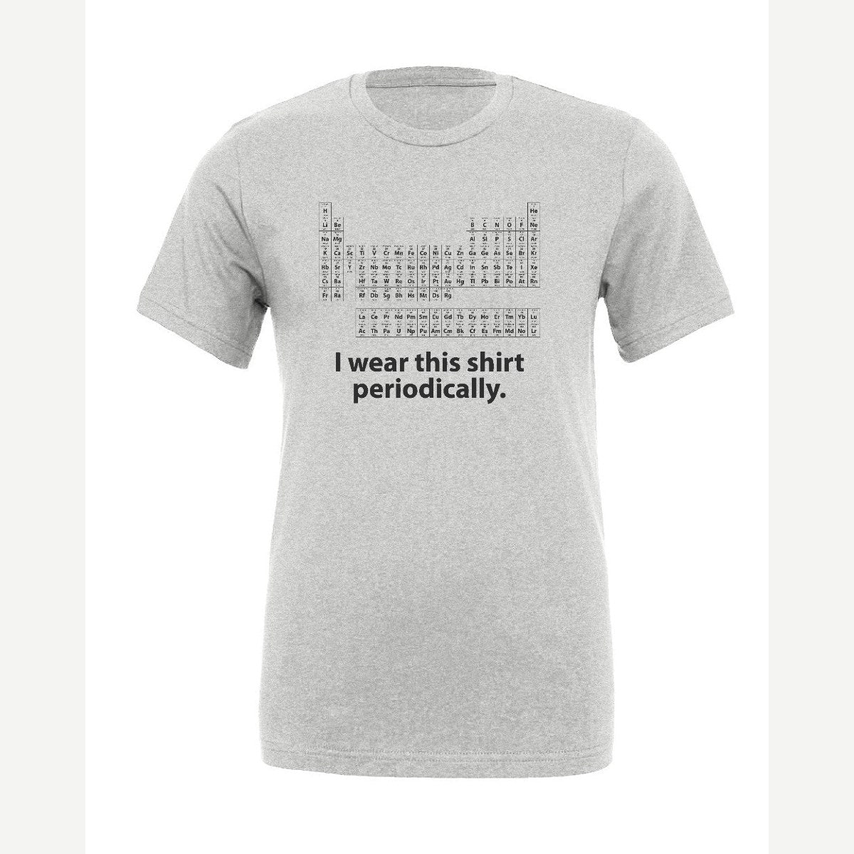I Wear This Shirt Periodically — Premium Tee / Athletic Heather