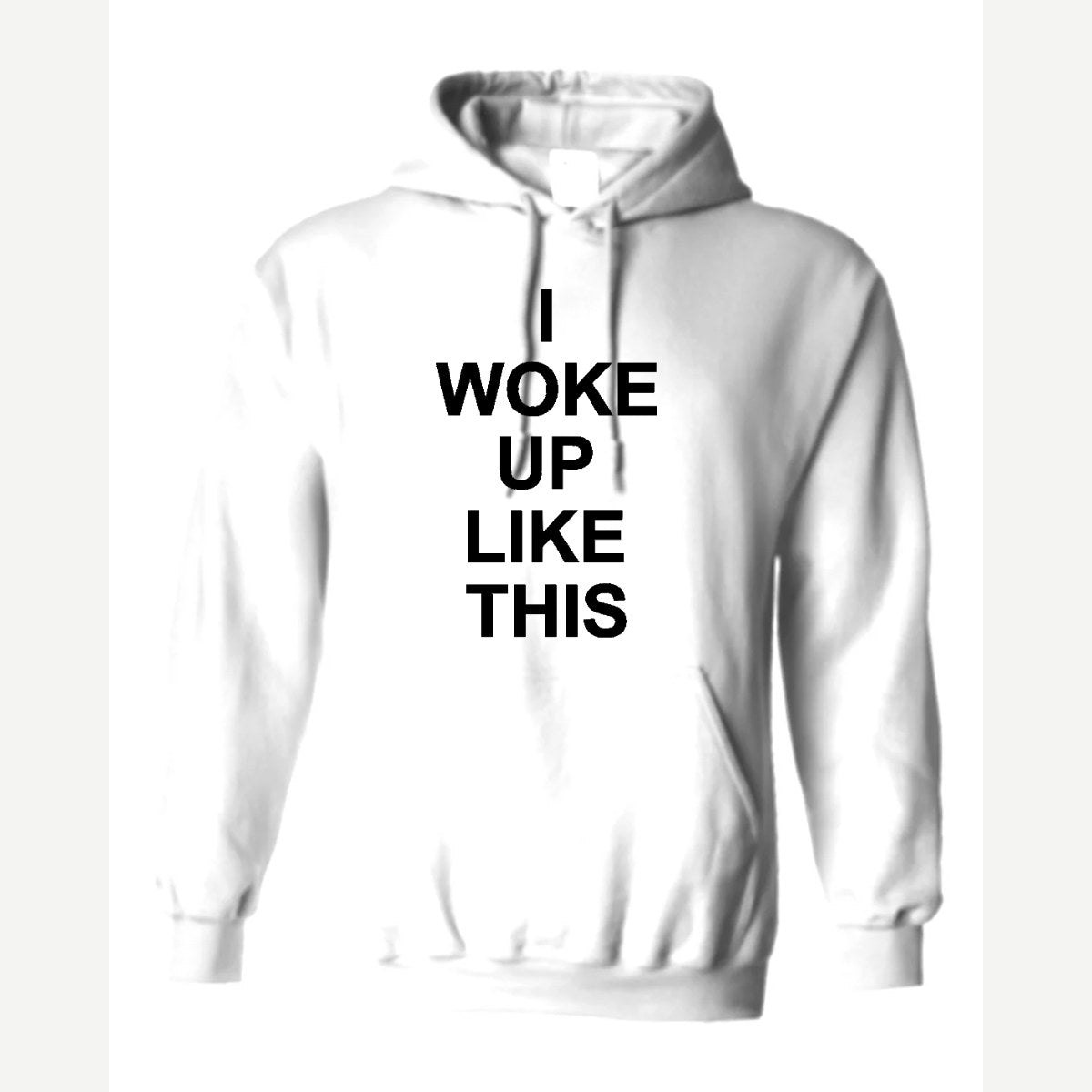 I Woke Up Like This — Hoodie / White