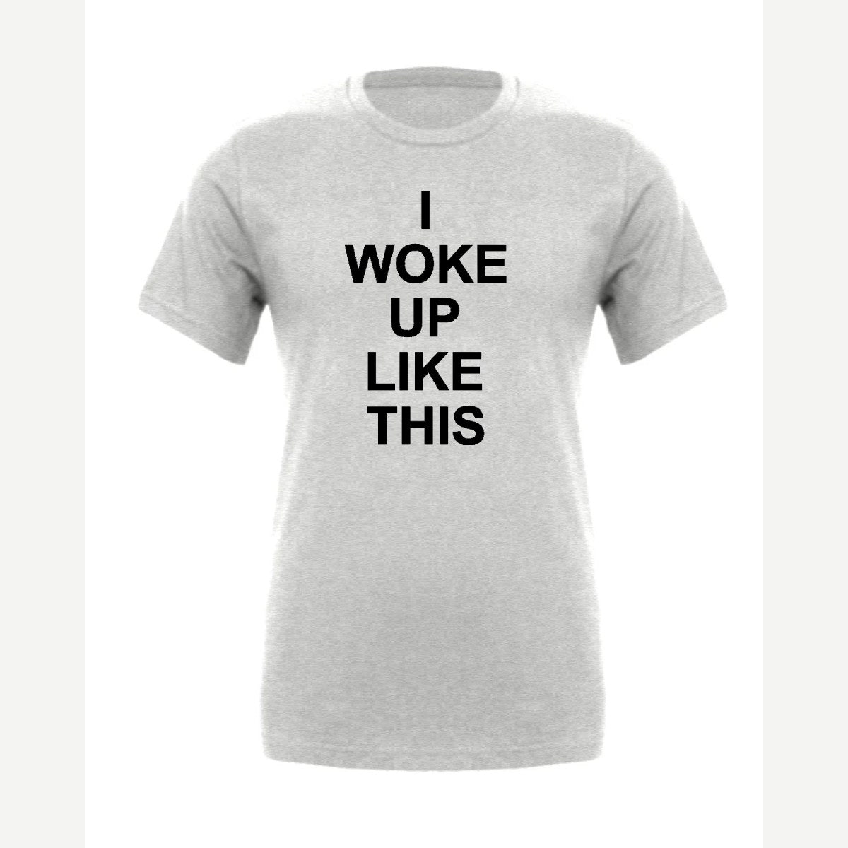 I Woke Up Like This — Premium Tee / Athletic Heather