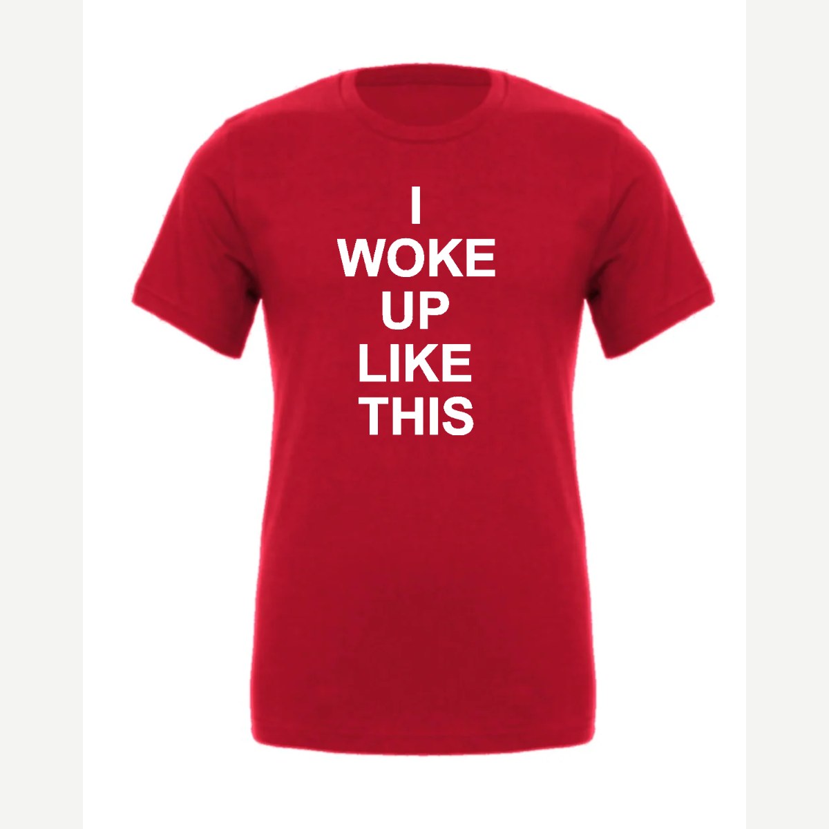 I Woke Up Like This — Premium Tee / Red