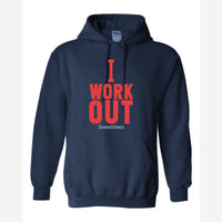 I Work Out Sometimes — Hoodie / Navy
