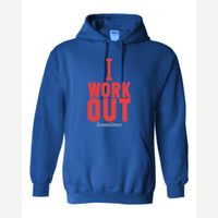 I Work Out Sometimes — Hoodie / Royal