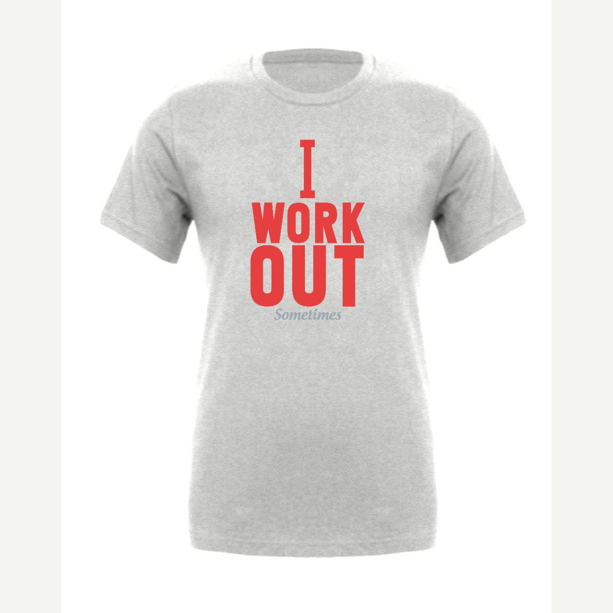 I Work Out Sometimes — Premium Tee / Athletic Heather