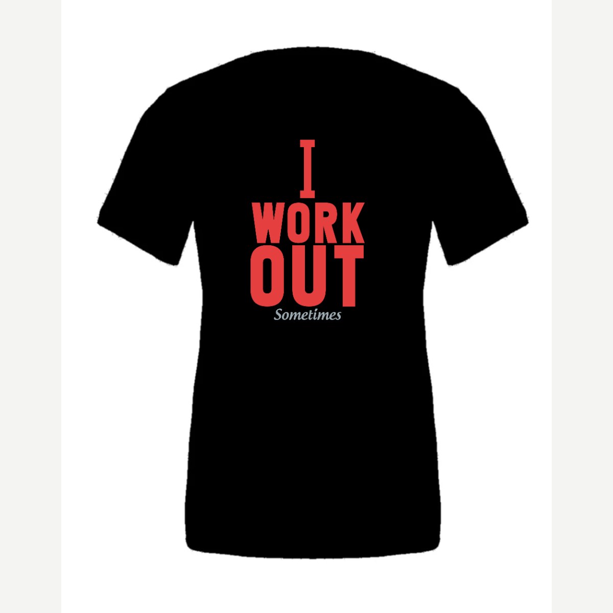 I Work Out Sometimes — Premium Tee / Black