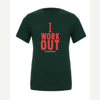 I Work Out Sometimes — Premium Tee / Forest