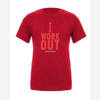 I Work Out Sometimes — Premium Tee / Red