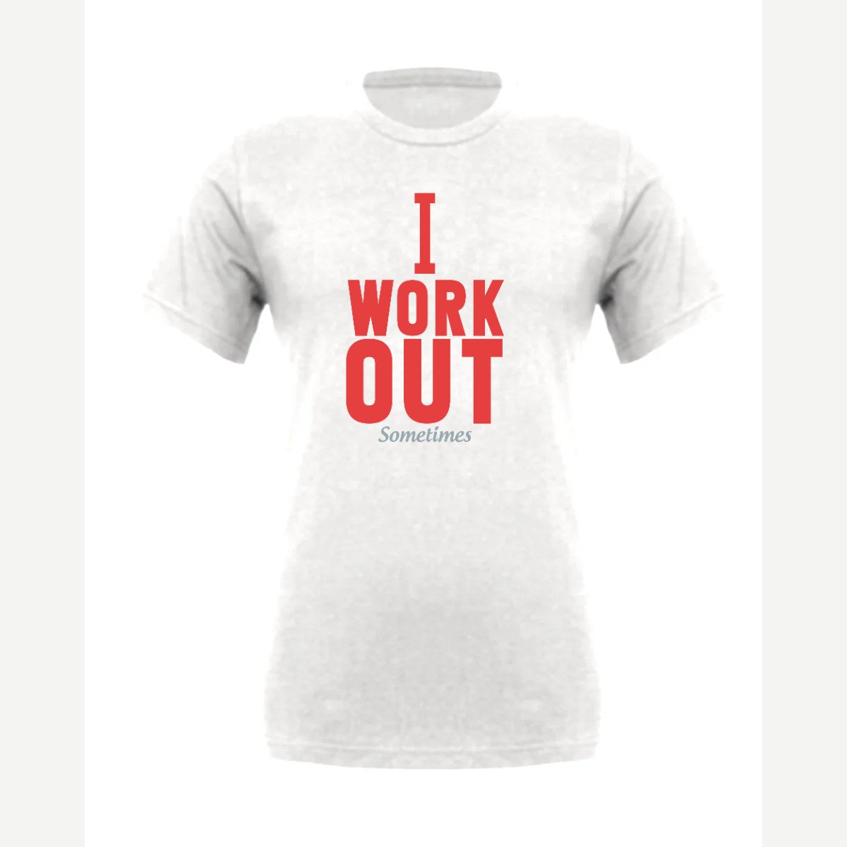 I Work Out Sometimes — Premium Tee / White