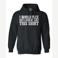 I Would Flex But — Hoodie / Black