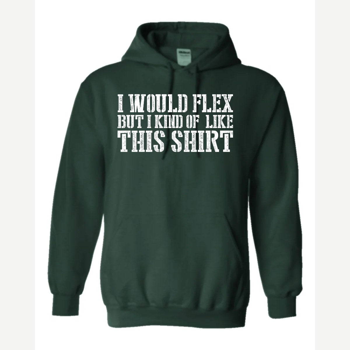 I Would Flex But — Hoodie / Forest Green