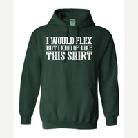 I Would Flex But — Hoodie / Forest Green
