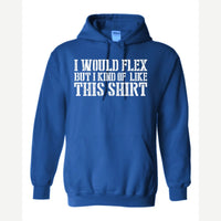 I Would Flex But — Hoodie / Royal