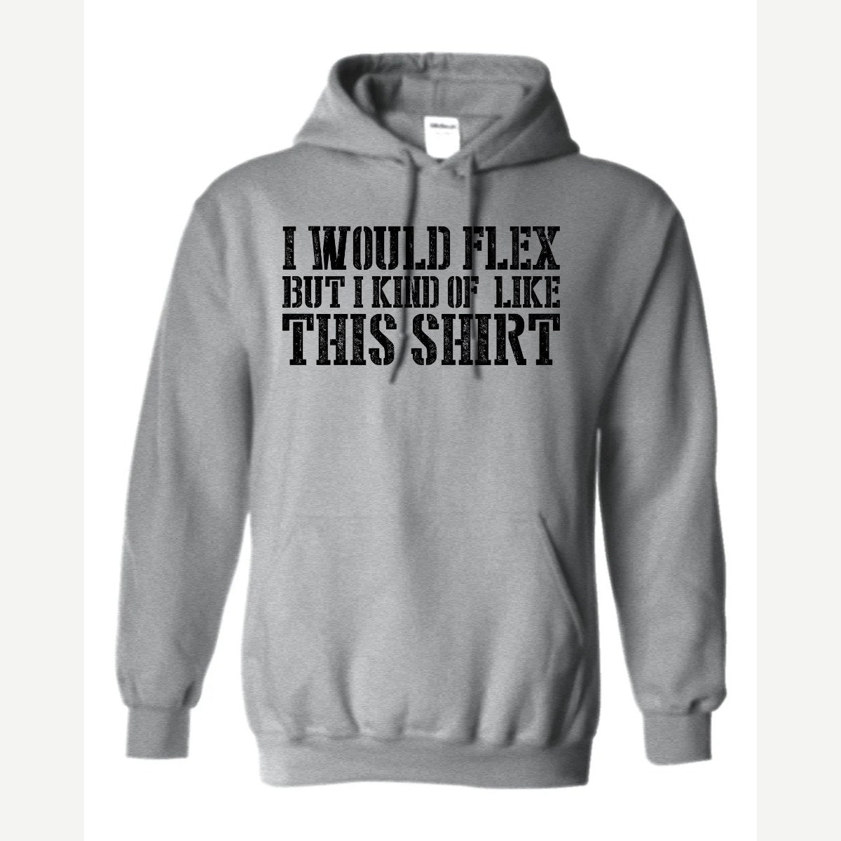 I Would Flex But — Hoodie / Sport Grey