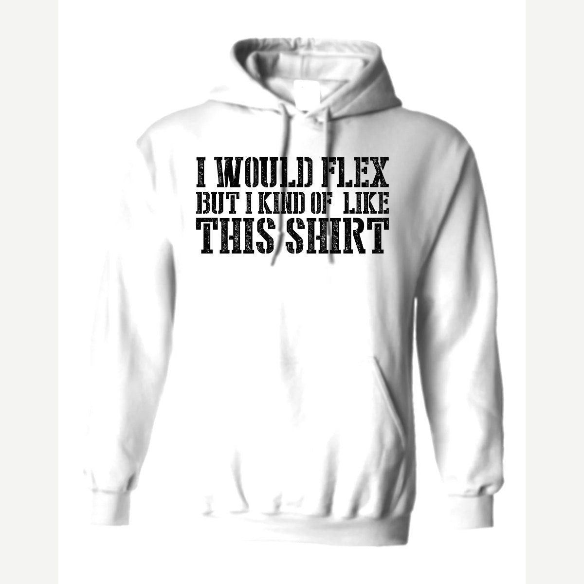 I Would Flex But — Hoodie / White