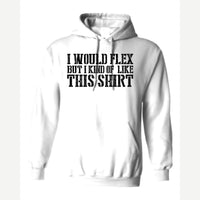 I Would Flex But — Hoodie / White