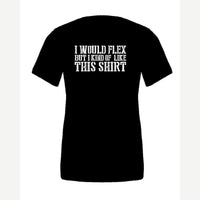 I Would Flex But — Premium Tee / Black
