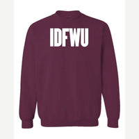 IDFWU — Crewneck Sweatshirt / Maroon