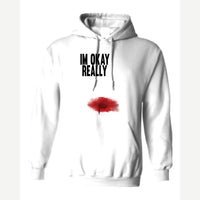 I'm Okay, Really — Hoodie / White