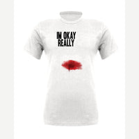 I'm Okay, Really — Premium Tee / White