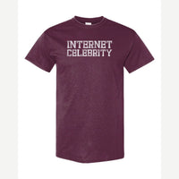 Internet Celeb — Classic Tee / Maroon