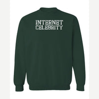 Internet Celeb — Crewneck Sweatshirt / Forest Green