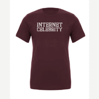 Internet Celeb — Premium Tee / Maroon