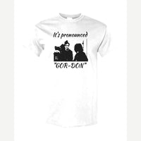 It's Pronounced "Gor-Don" — Classic Tee / White