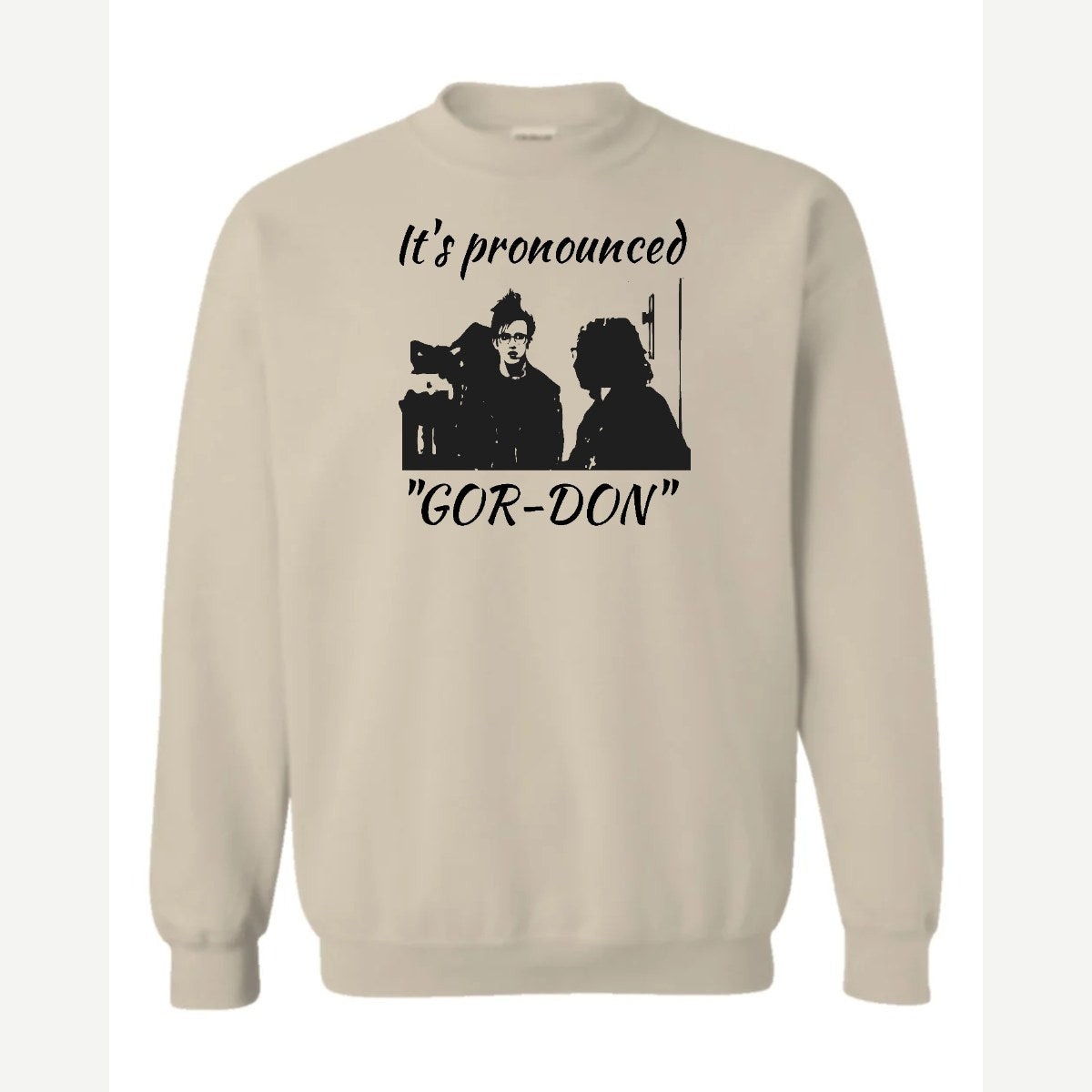 It's Pronounced "Gor-Don" — Crewneck Sweatshirt / Sand