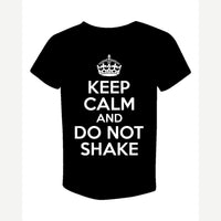 Keep Calm Do Not Shake — Toddler Tee / Black