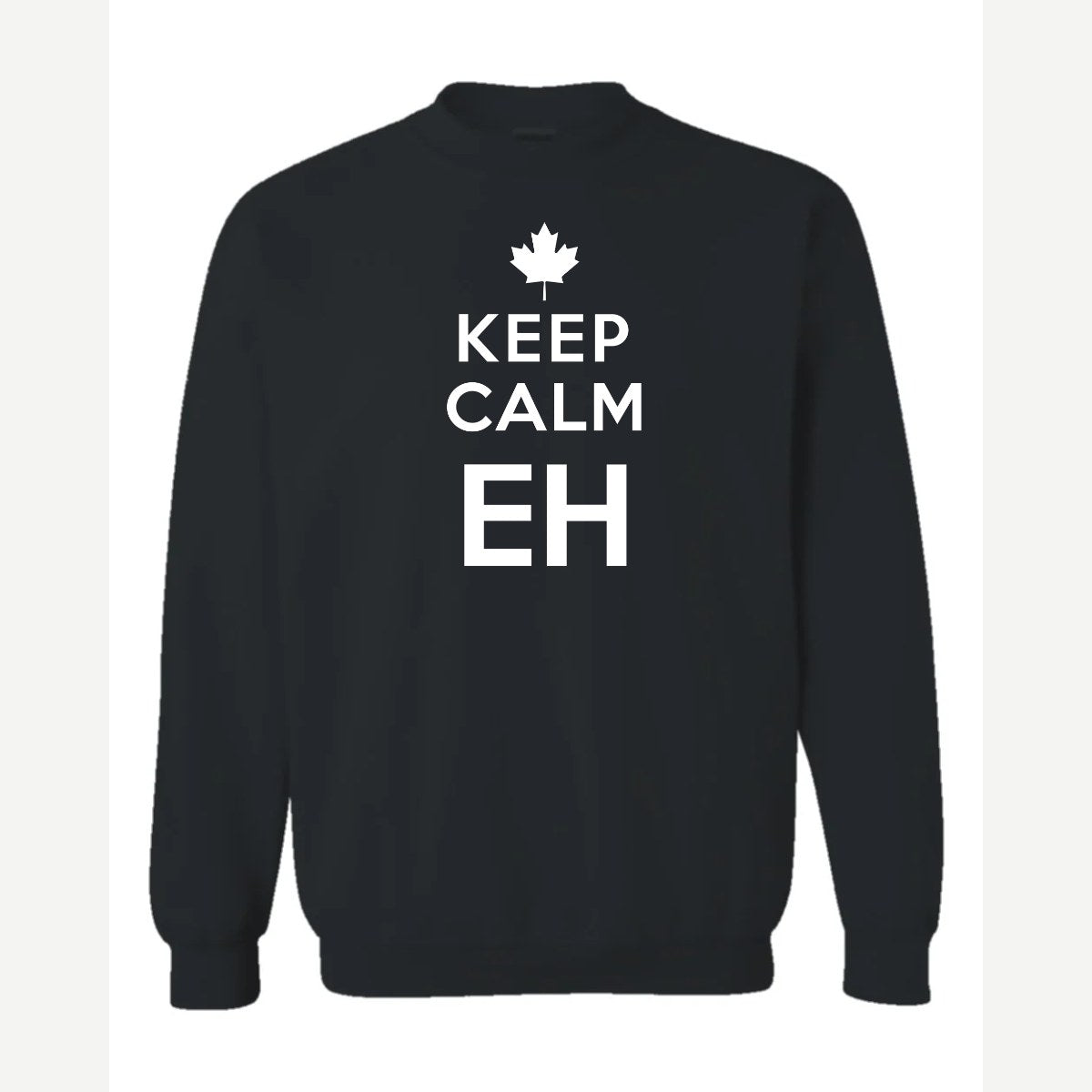 Keep Calm Eh — Crewneck Sweatshirt / Black