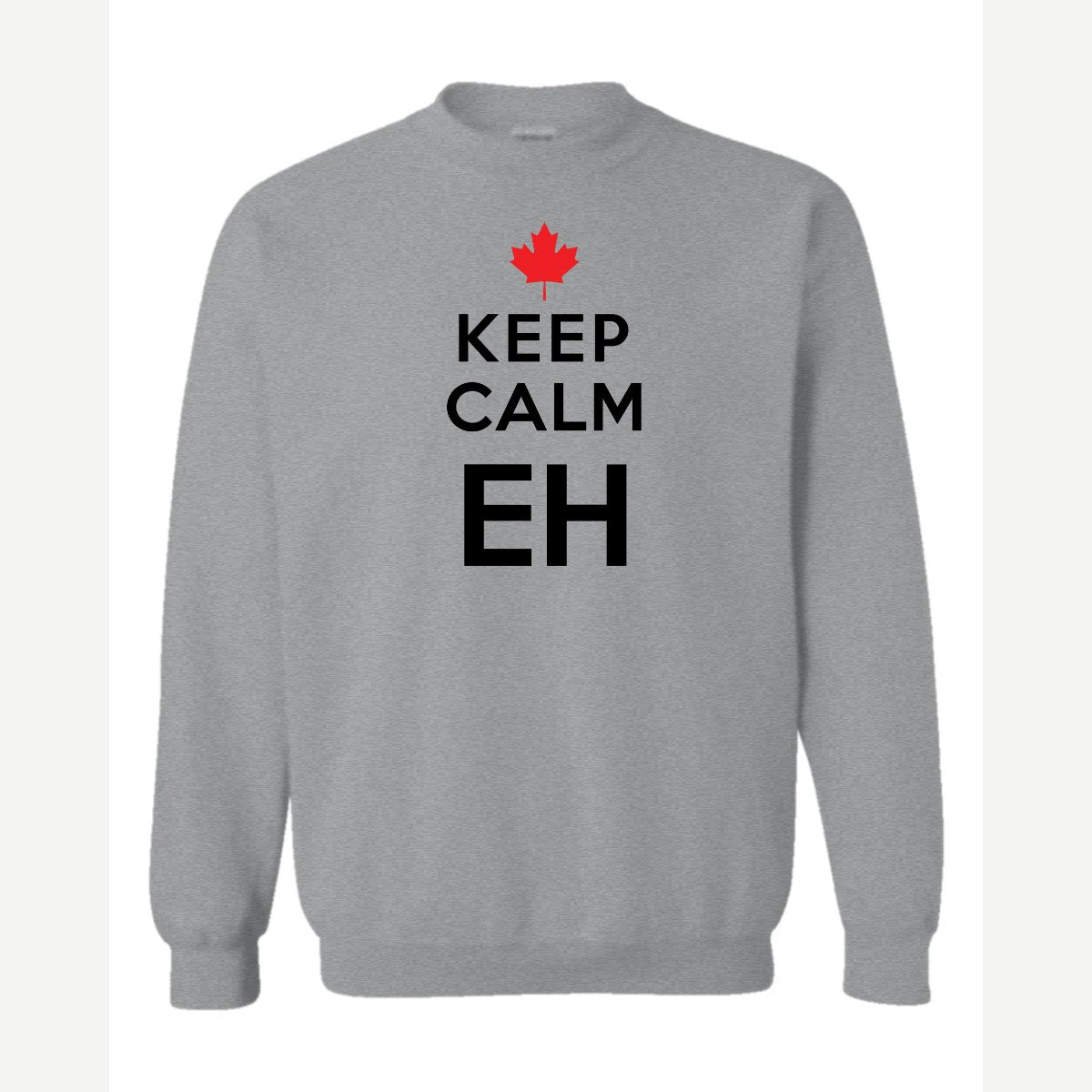 Keep Calm Eh — Crewneck Sweatshirt / Sport Grey