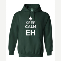 Keep Calm Eh — Hoodie / Forest Green