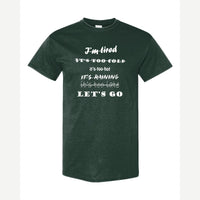 Let's Go, No Excuses — Classic Tee / Forest Green