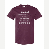 Let's Go, No Excuses — Classic Tee / Maroon